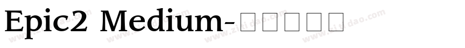 Epic2 Medium字体转换